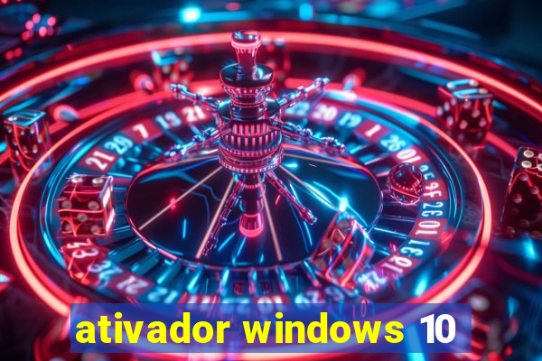 ativador windows 10